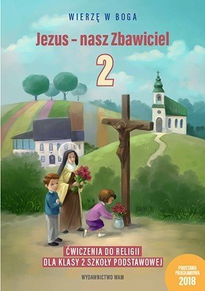 Religia Jezus nasz zbawiciel zeszyt ćwiczeń dla klasy 2 szkoły podstawowej