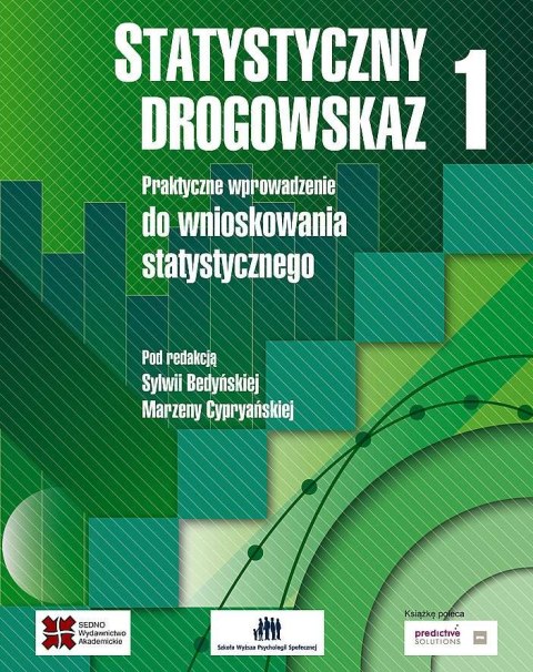 Statystyczny drogowskaz 1. Praktyczne wprowadzenie do wnioskowania statystycznego