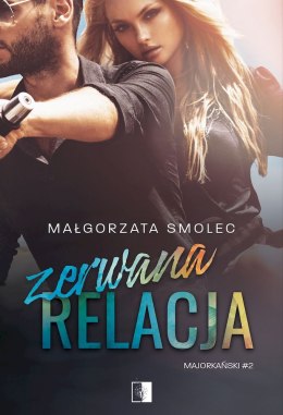 Zerwana relacja. Majorkański. Tom 2