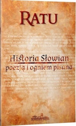 Historia Słowian poezją i ogniem pisana