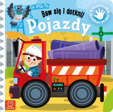 Pojazdy. Baw się i dotknij. Książeczka sensoryczna