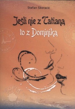 Jeśli nie z Tatianą to z Dominiką