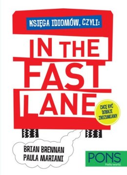 Księga idiomów czyli: In the fast lane PONS