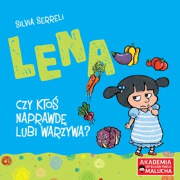 Lena Czy ktoś naprawdę lubi warzywa?