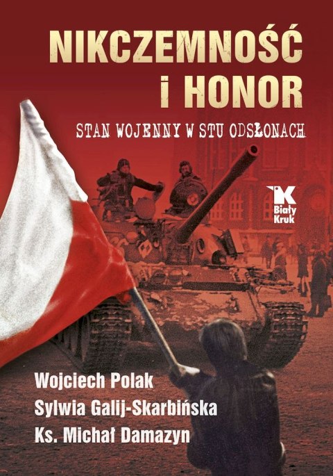 Nikczemność i honor. Stan wojenny w stu odsłonach