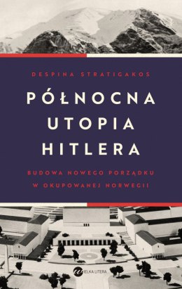 Północna utopia Hitlera