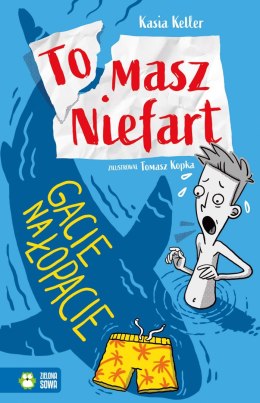 Gacie na łopacie. Tomasz Niefart. Tom 2