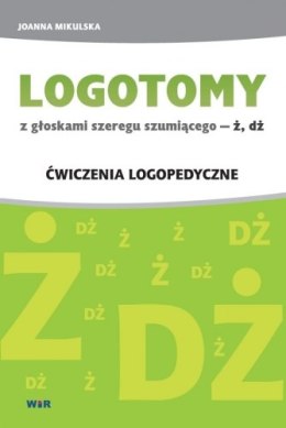 Logotomy szumiące Ż, DŻ