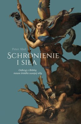 Schronienie i siła. Odkryj z Biblią nowe źródła swojej siły