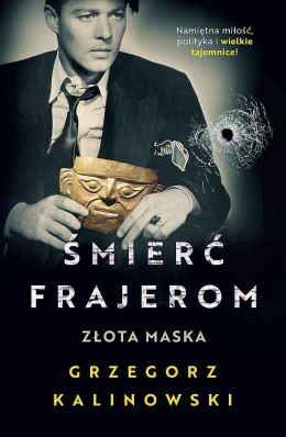 Złota maska. Śmierć frajerom. Tom 2