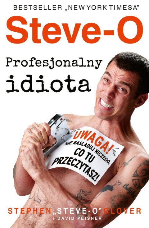 Steve-O. Profesjonalny idiota