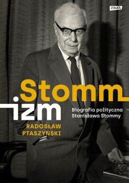 Stommizm biografia polityczna stanisława stommy