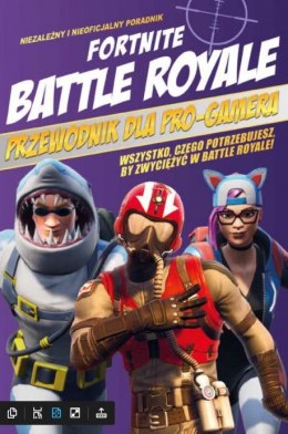 Fortnite battle royale przewodnik dla pro-gamera