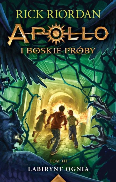 Labirynt Ognia Apollo i boskie próby Tom 3 Labirynt Ognia Apollo i boskie próby Tom 3