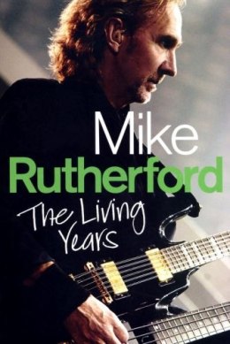 Mike rutherford the living years