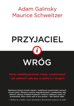 Przyjaciel i wróg kiedy współpracować kiedy rywalizować i jak odnosić sukcesy w jednym i drugim