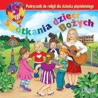 Religia spotkania dzieci bożych podręcznik dla dzieci 5-letnich