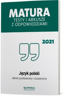 Matura 2021 Język polski testy i arkusze zakres podstawowy i rozszerzony