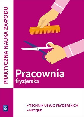 Pracownia fryzjerska. Wykonywanie zabiegów fryzjerskich. Fryzjer i technik usług fryzjerskich praktyczna nauka zawodu. Szkoły po