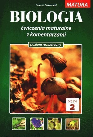 Biologia 2 ćwiczenia maturalne z komentarzami Tom 2