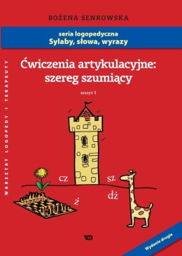 Ćwiczenia artykulacyjne Zeszyt 1 Szereg szumiący