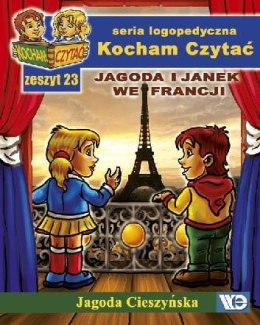 Kocham czytać Zeszyt 23 Jagoda i Janek we Francji