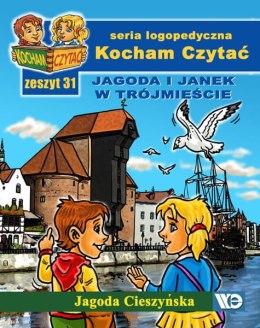 Kocham czytać Zeszyt 31 Jagoda i Janek w Trójmieście