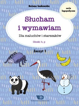 Słucham i wymawiam Dla maluchów i starszaków Zeszyt 1