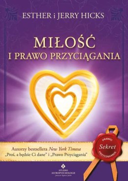 Miłość i Prawo Przyciągania. Jak przyciągać idealne związki wyd. 2020