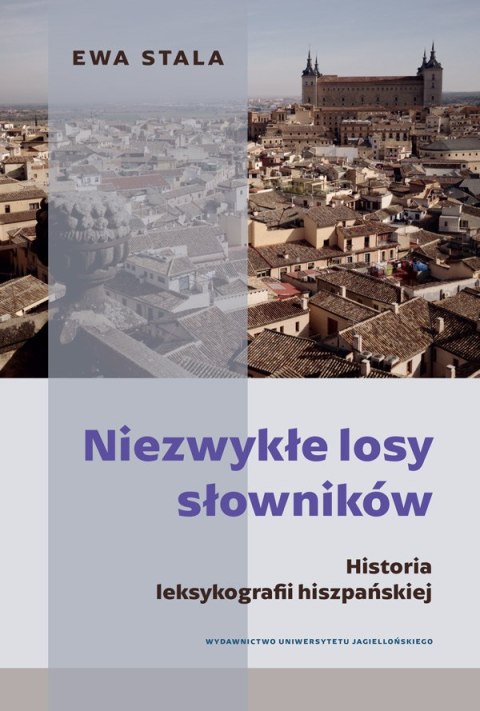 Niezwykłe losy słowników. Historia leksykografii hiszpańskiej