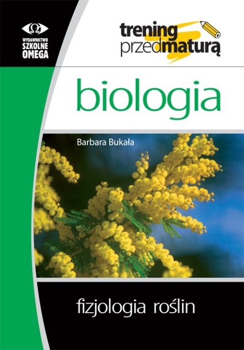 Trening przed maturą Biologia fizjologia roślin