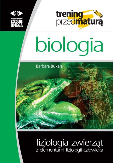 Trening przed maturą Biologia fizjologia zwierząt i człowieka