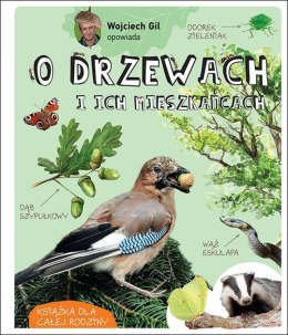 Wojciech Gil opowiada o drzewach i ich mieszkańcach wyd. 2020