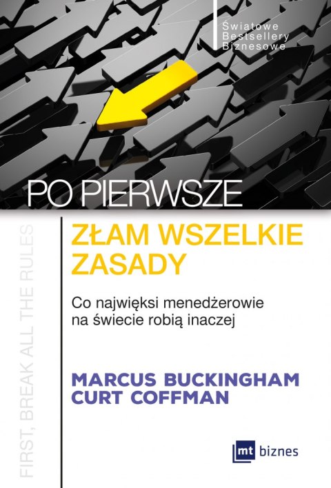 Po pierwsze złam wszelkie zasady co najwięksi menadżerowie na świecie robią inaczej