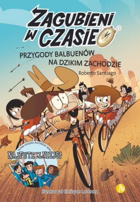 Przygody Balbuenów na dzikim zachodzie. Zagubieni w czasie. Tom 1