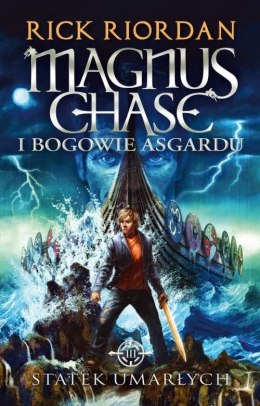 Statek umarłych. Magnus Chase i bogowie Asgardu Tom 3