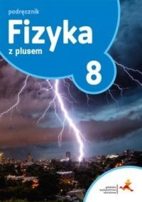 Fizyka z plusem podręcznik dla klasy 8 szkoła podstawowa