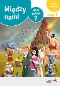 Język polski ćwiczenia dla klasy 7 między nami część 2 wersja a szkoła podstawowa