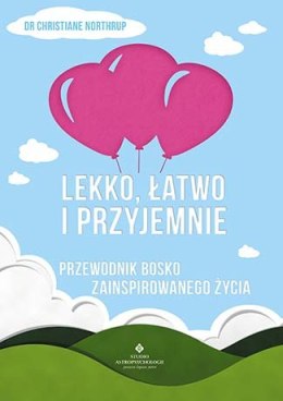 Lekko łatwo i przyjemnie przewodnik bosko zainspirowanego życia