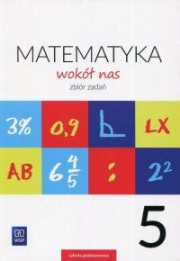 Matematyka wokół nas zbiór zadań dla klasy 5 szkoły podstawowej 177736