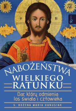 Nabożeństwa wielkiego ratunku dar który odmienia los świata i człowieka