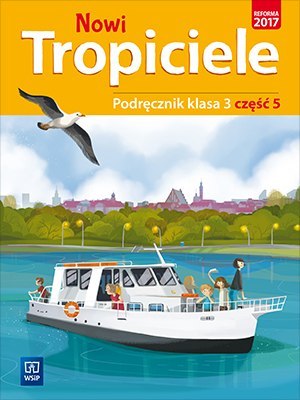 Nowi tropiciele podręcznik klasa 3 część 5 edukacja wczesnoszkolna 1687b1