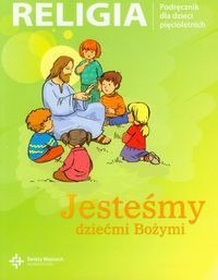 Religia jesteśmy dziećmi bożymi podręcznik dla dzieci 5-letnich