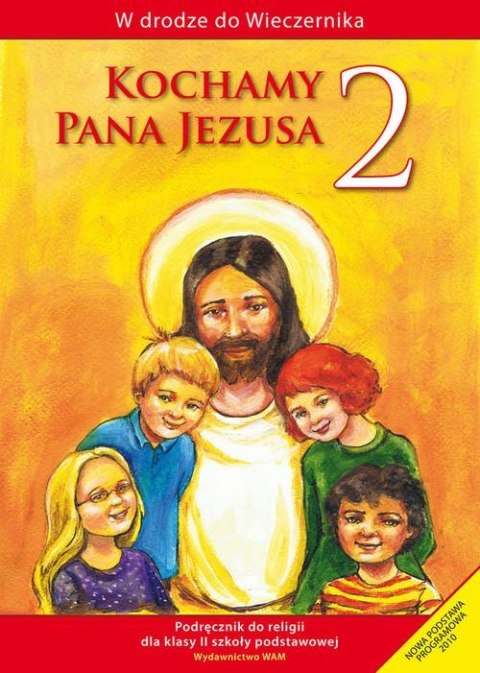 Religia kochamy pana Jezusa podręcznik dla klasy 2 szkoły podstawowej