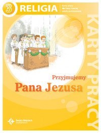 Religia przyjmujemy pana Jezusa karty pracy dla klasy 3 szkoły podstawowej