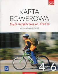 Technika bądź bezpieczny na drodze karta rowerowa podręcznik dla klasy 4-6 szkoły podstawowej 181103