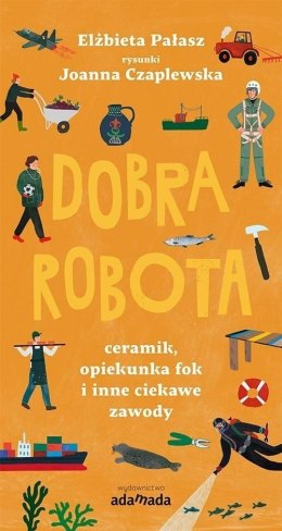 Dobra robota. Ceramik, opiekunka fok i inne ciekawe zawody