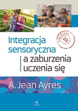 Integracja sensoryczna a zaburzenia uczenia się