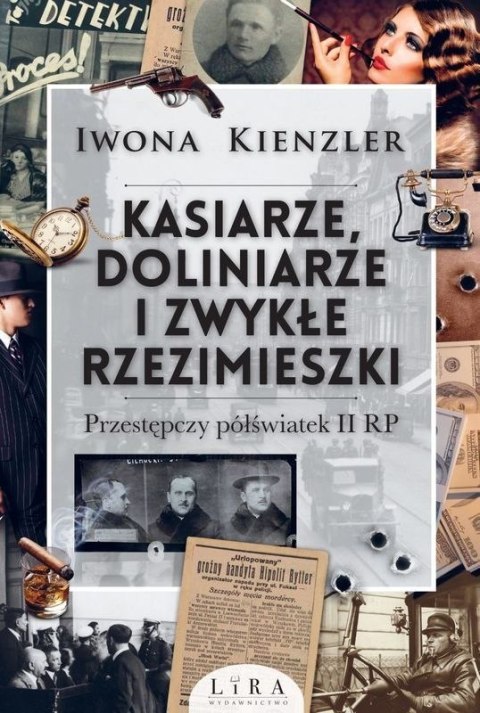 Kasiarze doliniarze i zwykłe rzezimieszki przestępczy półświatek II RP