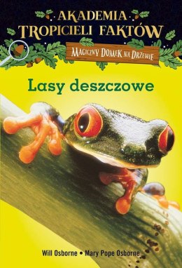 Lasy deszczowe akademia tropicieli faktów Magiczny domek na drzewie wyd. 2